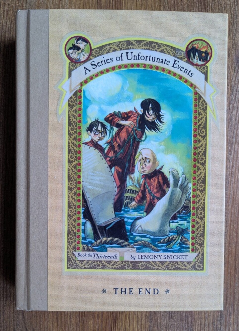 The End Lemony Snicket A Series of Unfortunate Events Book 13 1st Ed Hardcover